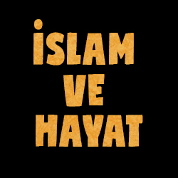 İslam ve Hayat